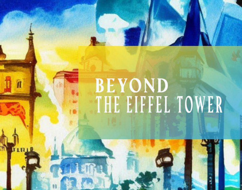 Beyond the Eiffel Tower