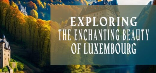 Exploring the Enchanting Beauty of Luxembourg