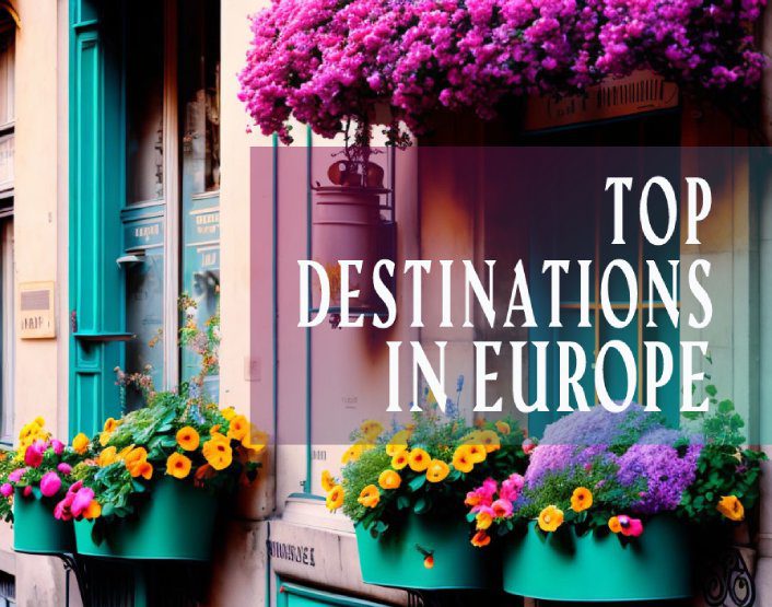 Top Destinations in Europe: Must-Visit Countries for Tourists