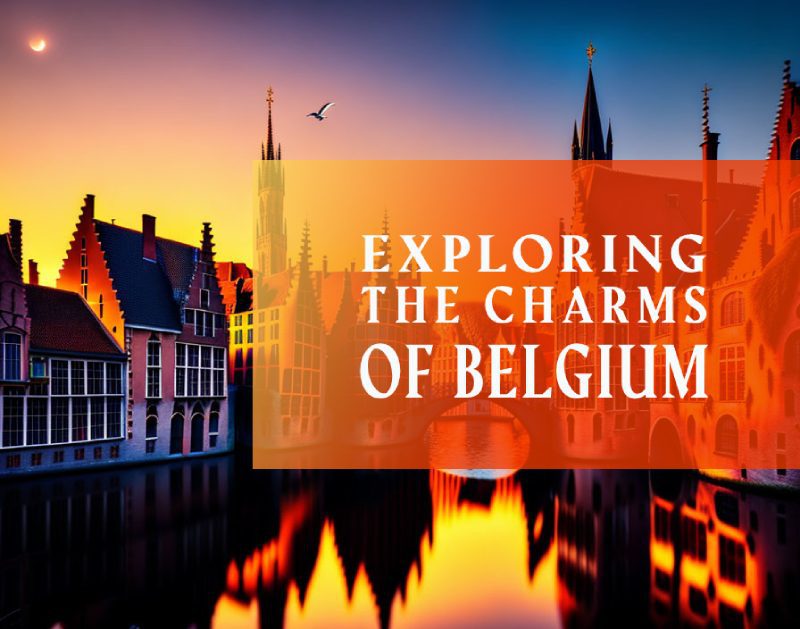 Exploring the Charms of Belgium