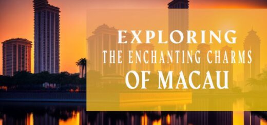 Exploring the Enchanting Charms of Macau