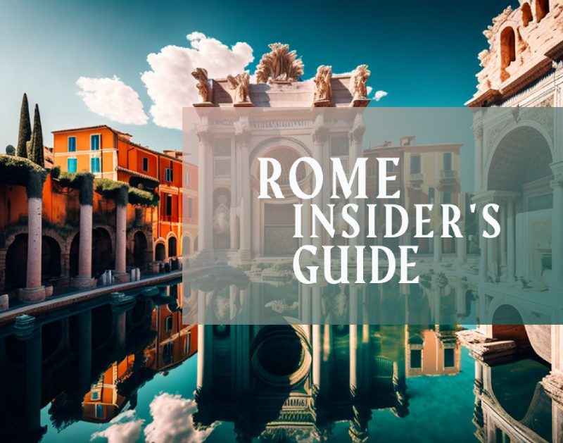 Rome Insider's Guide